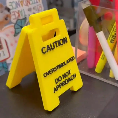 2025 New Caution Overstimulated Desk Sign