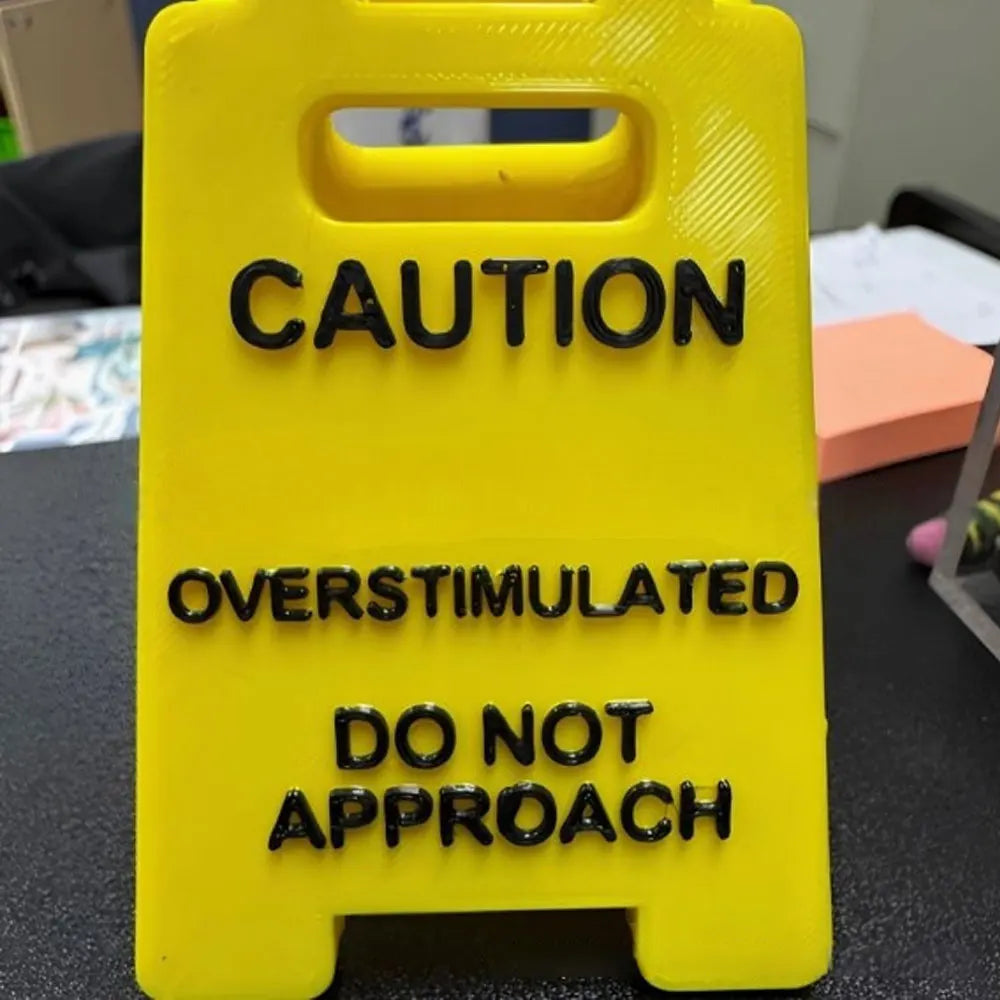 2025 New Caution Overstimulated Desk Sign