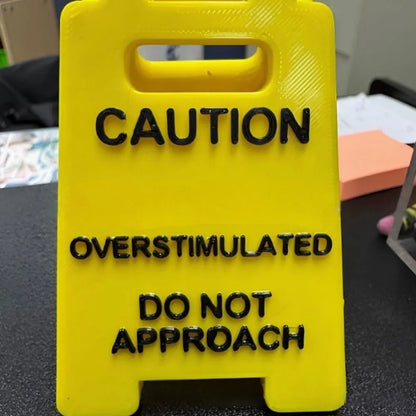 2025 New Caution Overstimulated Desk Sign
