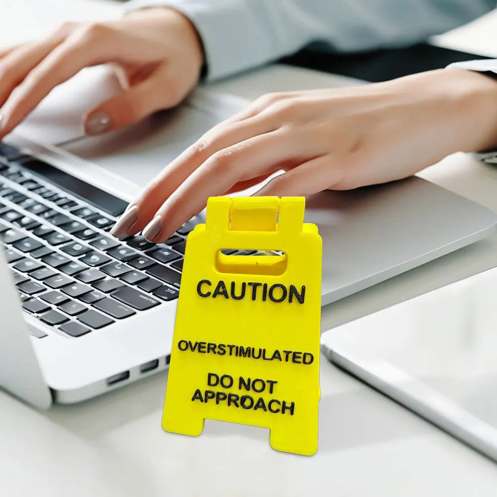 2025 New Caution Overstimulated Desk Sign
